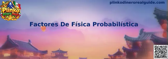 Representación de Factores De Física Probabilística en un tablero de Plinko Dinero Real