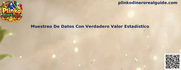 Análisis y muestreo estadístico de datos de Plinko Dinero Real