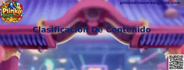 Guía de Clasificación De Contenido para Plinko Dinero Real
