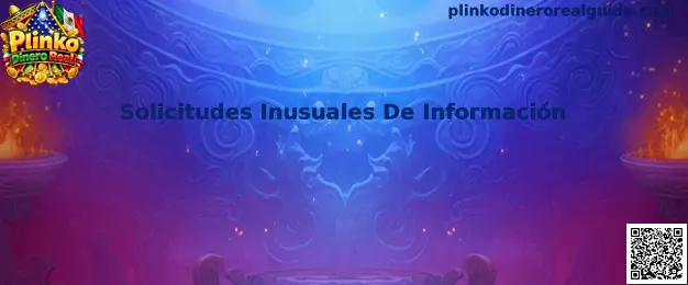 Guía sobre solicitudes inusuales de información en plataformas de juego