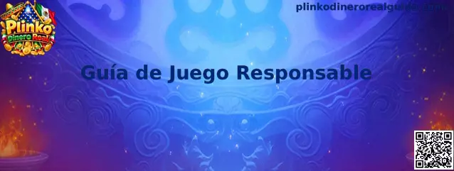 Guía de Juego Responsable de Plinko Dinero Real