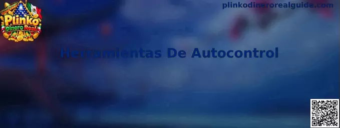 Guía de Herramientas De Autocontrol para Plinko Dinero Real