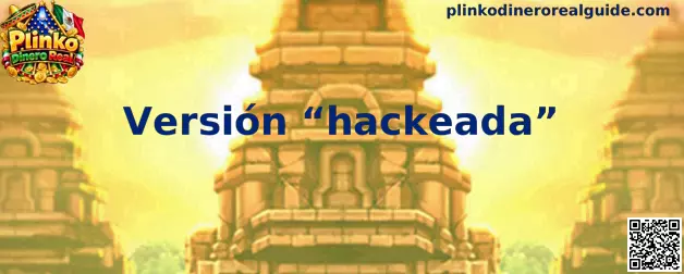 Guía informativa sobre los riesgos de una supuesta Versión hackeada de Plinko Dinero Real