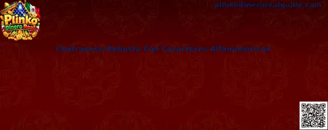Guía para crear una contraseña robusta con caracteres alfanuméricos en Plinko Dinero Real