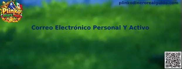Correo Electrónico Personal Y Activo para gestionar comunicaciones y seguridad de una cuenta de Plinko Dinero Real