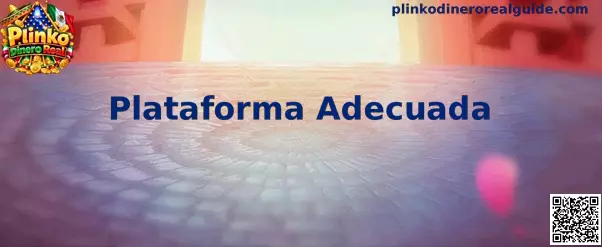 Guía para elegir una Plataforma Adecuada de Plinko Dinero Real