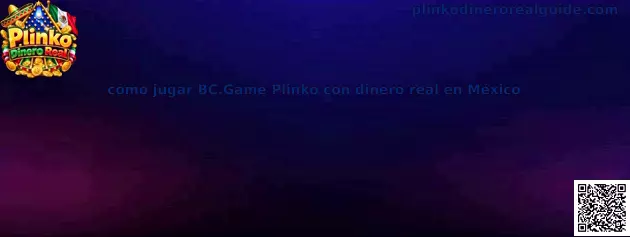 Imagen ilustrativa de una guía sobre cómo jugar BC.Game Plinko con dinero real en México