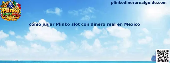 Cómo jugar Plinko slot con dinero real en México