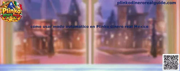 Imagen ilustrativa sobre la configuración del modo automático de Plinko Dinero Real en México