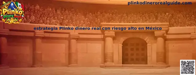 Imagen ilustrativa de una estrategia de Plinko con dinero real, tablero de multiplicadores y gestión del riesgo alto en México