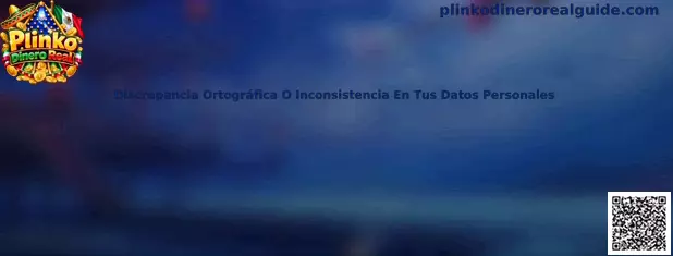 Discrepancia Ortográfica O Inconsistencia En Tus Datos Personales