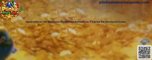 Generadores De Números Aleatorios Auténticos Y Libres De Manipulaciones en Plinko Dinero Real